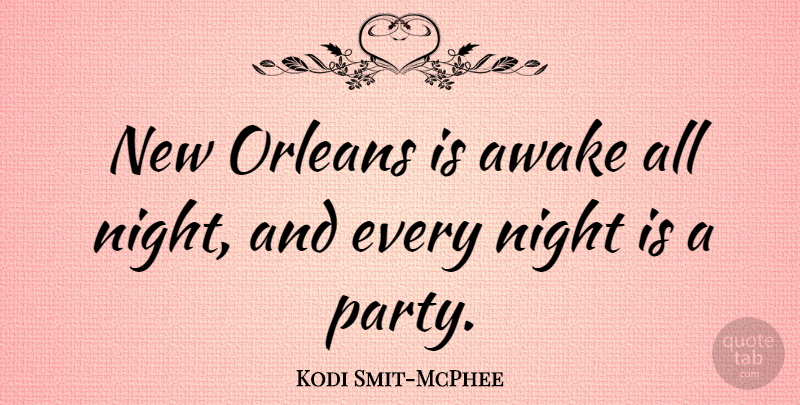 Kodi Smit-McPhee Quote About Orleans: New Orleans Is Awake All...
