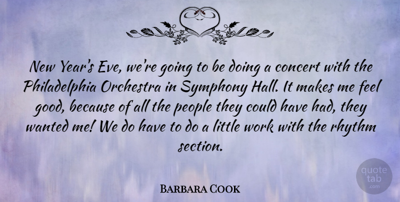 Barbara Cook Quote About New Year, Years, Symphony: New Years Eve Were Going...