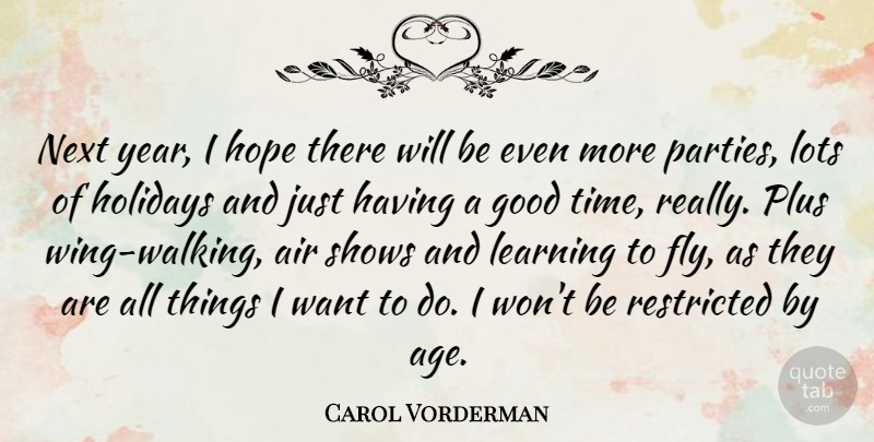 Carol Vorderman Quote About Party, Holiday, Air: Next Year I Hope There...