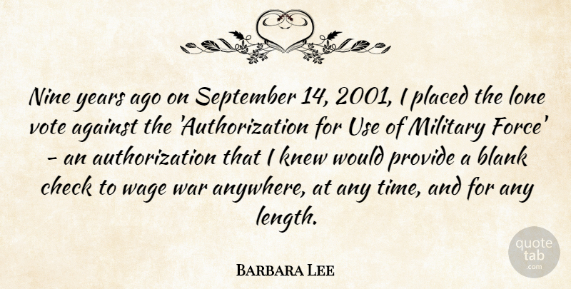 Barbara Lee Quote About Military, War, Years: Nine Years Ago On September...