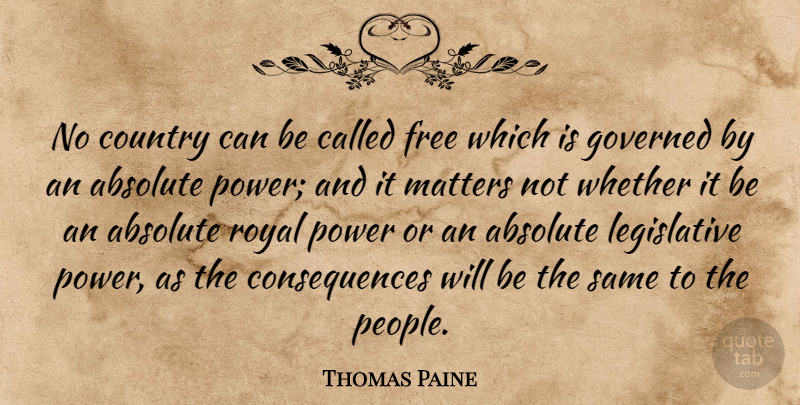 Thomas Paine Quote About Country, People, Matter: No Country Can Be Called...