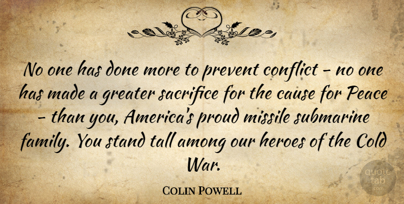 Colin Powell Quote About War, Hero, Sacrifice: No One Has Done More...