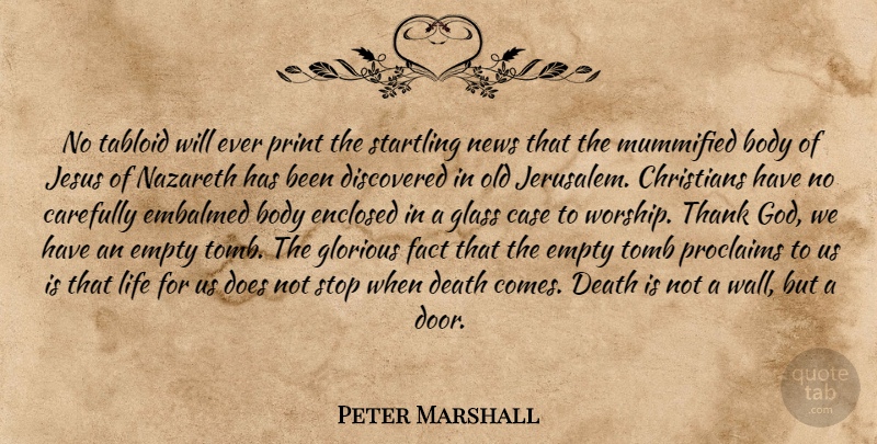 Peter Marshall Quote About Christian, Jesus, Wall: No Tabloid Will Ever Print...