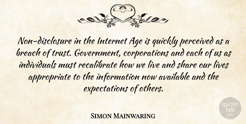 Simon Mainwaring Quote About Government, Expectations, Age: Non Disclosure In The Internet...
