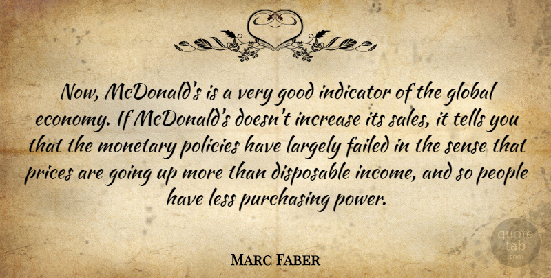 Marc Faber Quote About Disposable, Failed, Global, Good, Increase: Now Mcdonalds Is A Very...