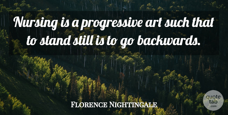 Florence Nightingale Quote About Art, Nursing, Progressive: Nursing Is A Progressive Art...