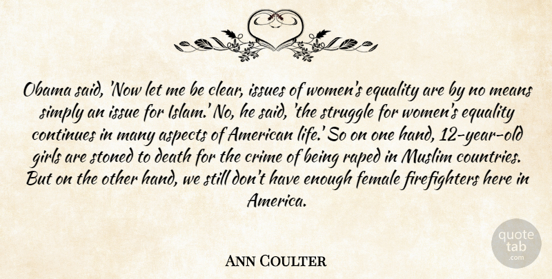 Ann Coulter Quote About Girl, Country, Struggle: Obama Said Now Let Me...