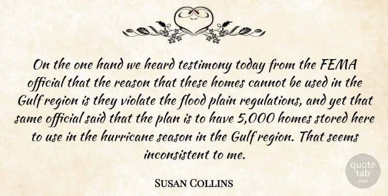 Susan Collins Quote About Cannot, Fema, Flood, Gulf, Hand: On The One Hand We...