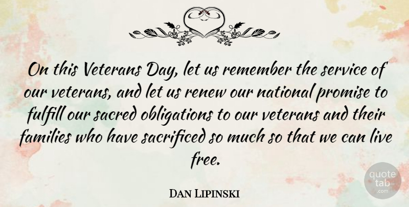 Dan Lipinski Quote About Veterans Day, American Veterans, Us Veterans: On This Veterans Day Let...