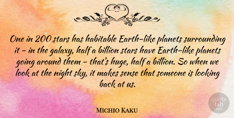 Michio Kaku Quote About Stars, Night, Sky: One In 200 Stars Has...