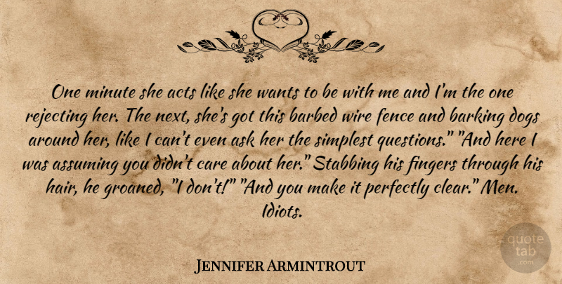 Jennifer Armintrout Quote About Dog, Men, Hair: One Minute She Acts Like...