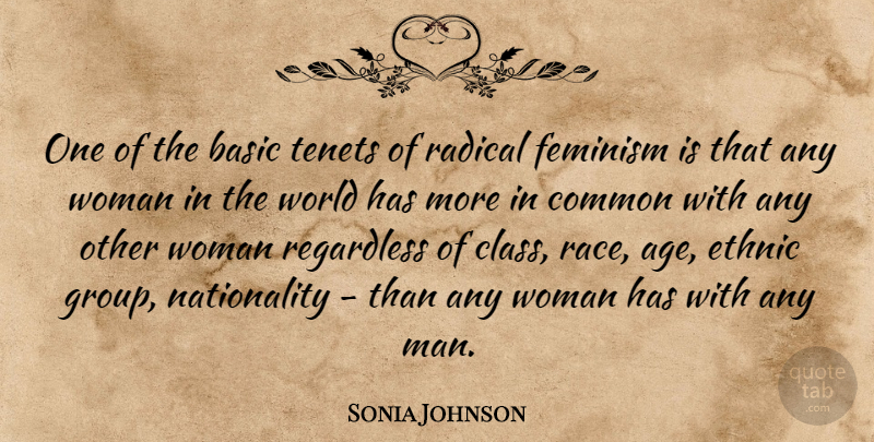 Sonia Johnson Quote About Men, Race, Radical Feminism: One Of The Basic Tenets...