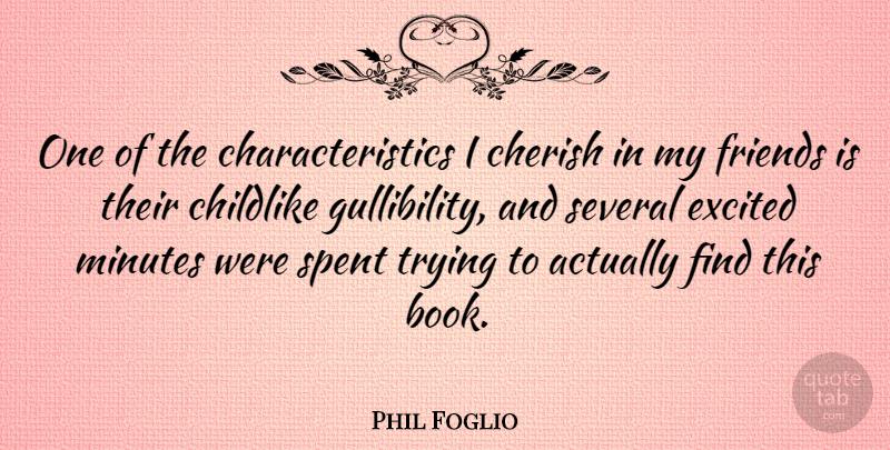 Phil Foglio Quote About Book, Trying, Excited: One Of The Characteristics I...