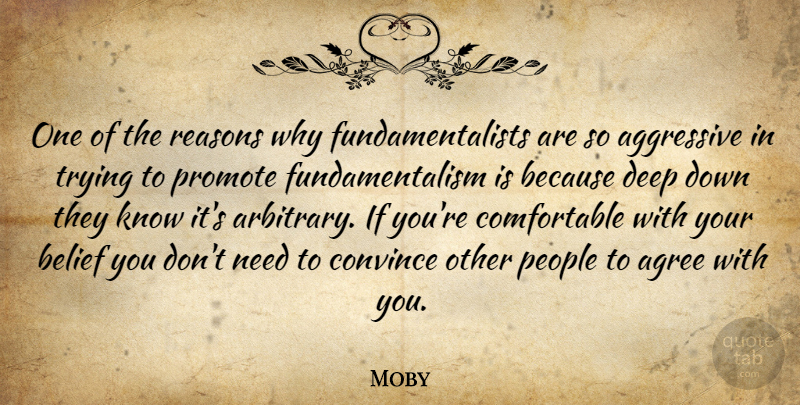 Moby Quote About People, Trying, Needs: One Of The Reasons Why...