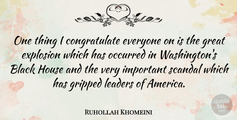 Ruhollah Khomeini Quote About America, Evil, Leader: One Thing I Congratulate Everyone...