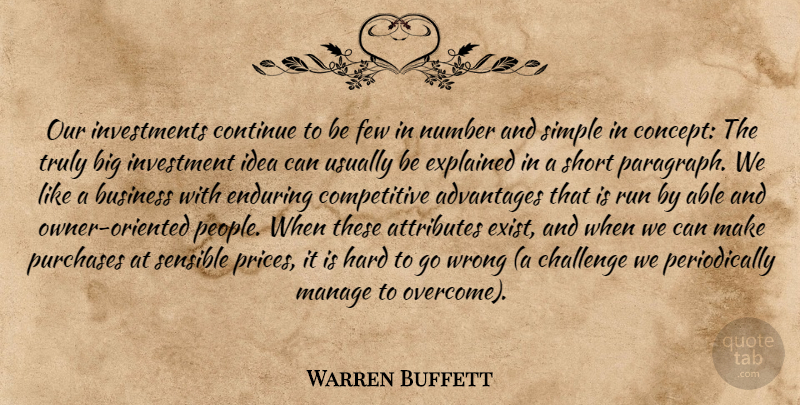 Warren Buffett Quote About Running, Simple, Ideas: Our Investments Continue To Be...
