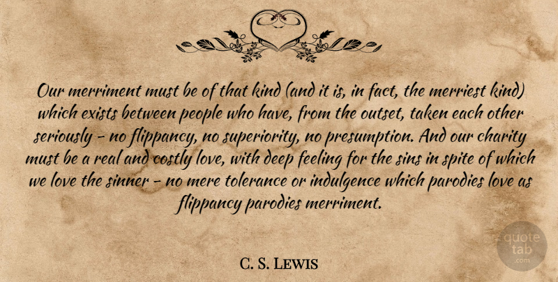 C. S. Lewis Quote About Real, Taken, People: Our Merriment Must Be Of...
