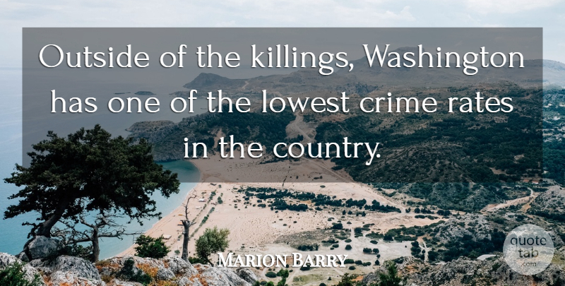 Marion Barry Quote About Funny, Country, Stupid: Outside Of The Killings Washington...