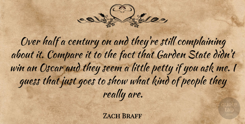 Zach Braff Quote About Winning, Garden, People: Over Half A Century On...
