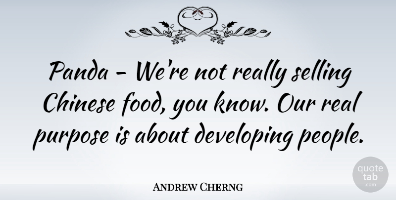 Andrew Cherng Quote About Chinese, Developing, Food: Panda Were Not Really Selling...