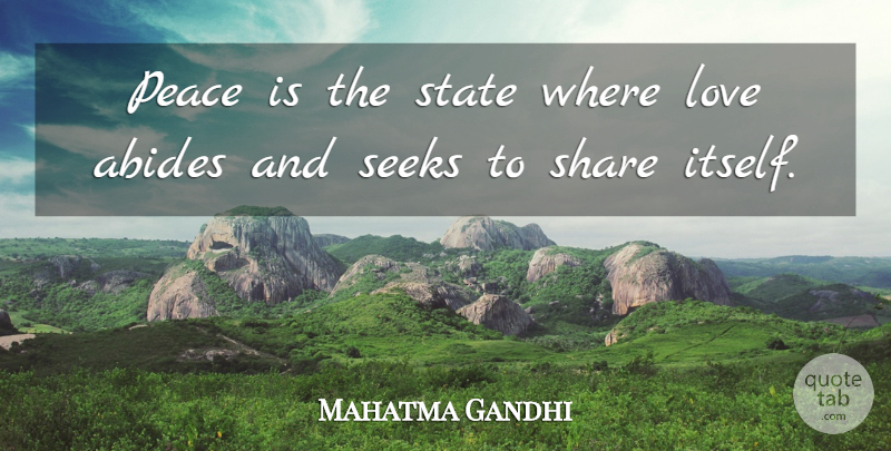 Mahatma Gandhi Quote About Peace, Share, States: Peace Is The State Where...
