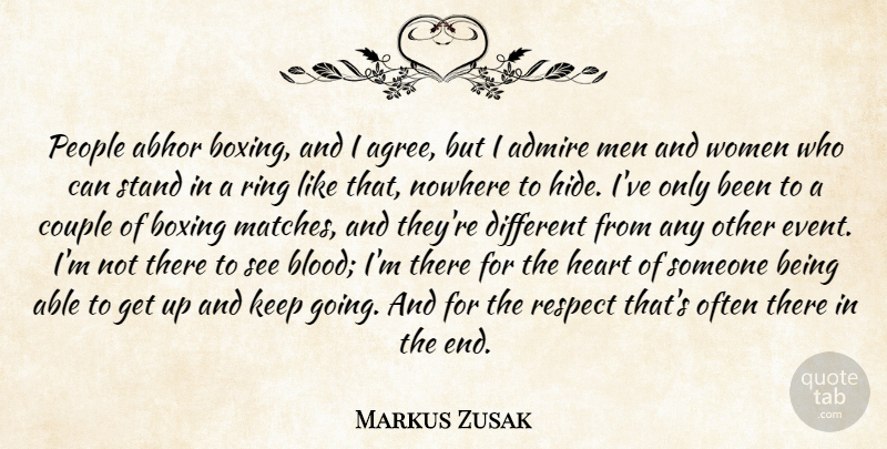Markus Zusak Quote About Couple, Heart, Men: People Abhor Boxing And I...