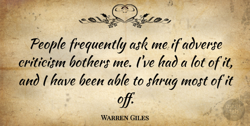 Warren Giles Quote About Adverse, Frequently, People: People Frequently Ask Me If...