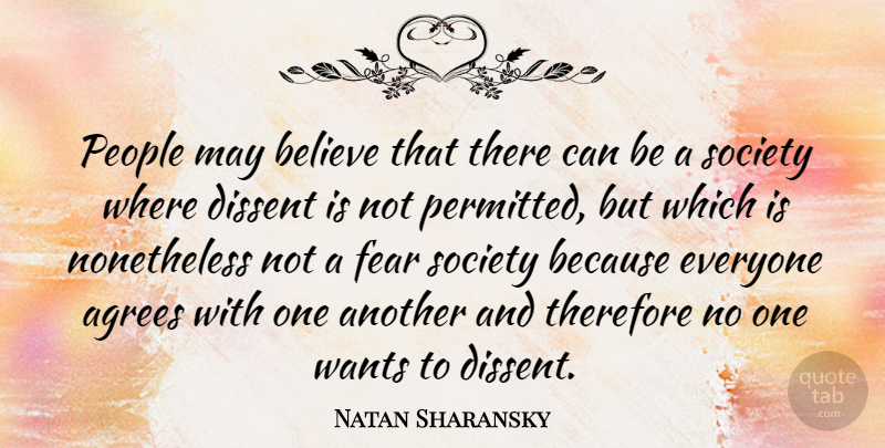 Natan Sharansky Quote About Believe, People, May: People May Believe That There...