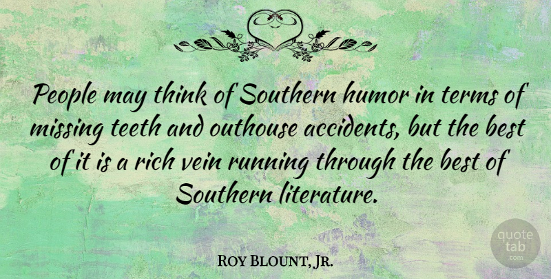 Roy Blount, Jr. Quote About Running, Thinking, People: People May Think Of Southern...