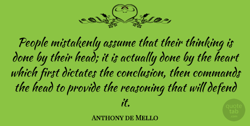 Anthony de Mello Quote About Spiritual, Heart, Thinking: People Mistakenly Assume That Their...