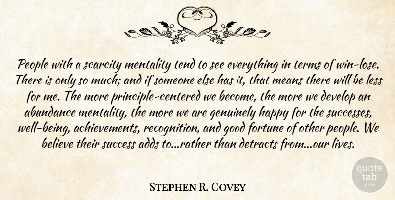 Stephen Covey Quote About Believe, Mean, Winning: People With A Scarcity Mentality...