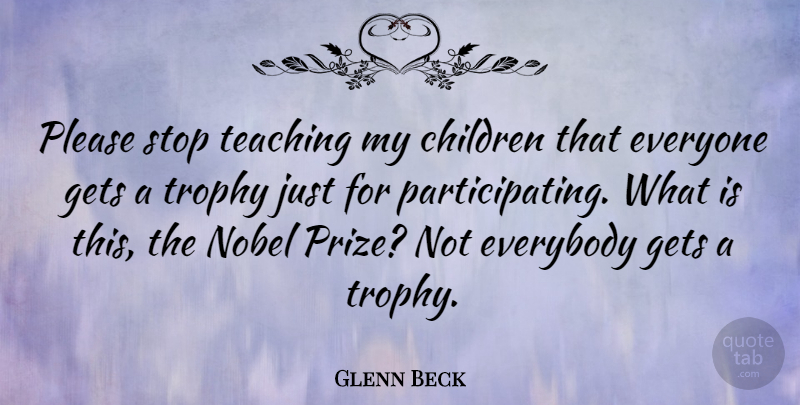 Glenn Beck Quote About Teacher, Retirement, Children: Please Stop Teaching My Children...