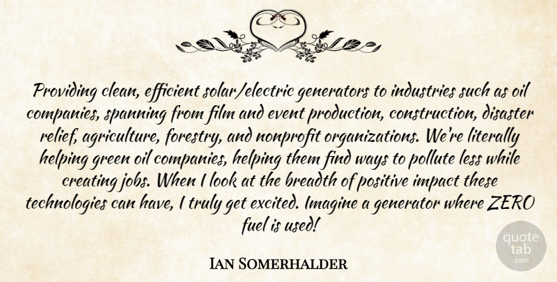 Ian Somerhalder Quote About Jobs, Zero, Technology: Providing Clean Efficient Solarelectric Generators...