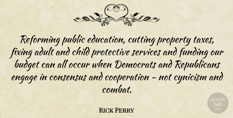 Rick Perry Quote About Children, Cutting, Fixing: Reforming Public Education Cutting Property...