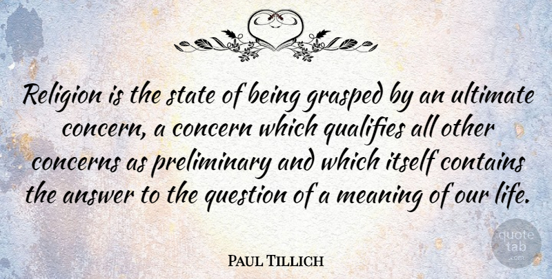 Paul Tillich Quote About Religion, Answers, States: Religion Is The State Of...