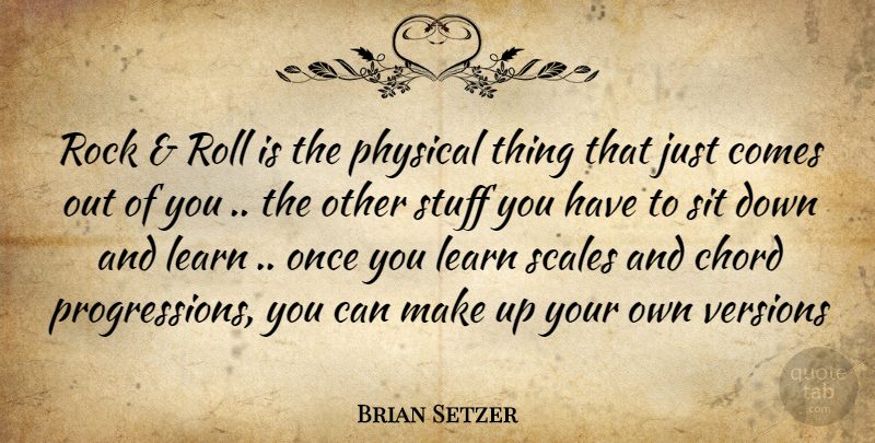 Brian Setzer Quote About Music, Rocks, Down And: Rock And Roll Is The...