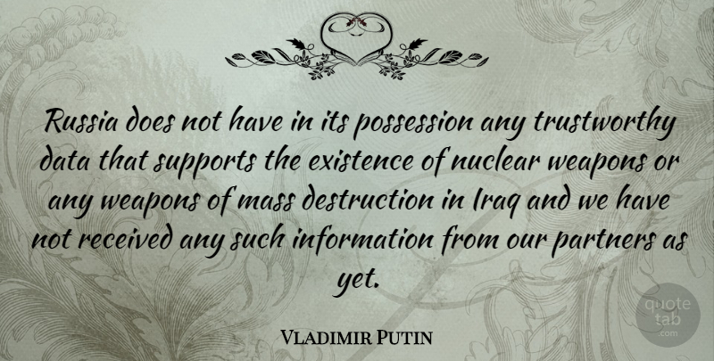 Vladimir Putin Quote About Russia, Mass Destruction, Data: Russia Does Not Have In...