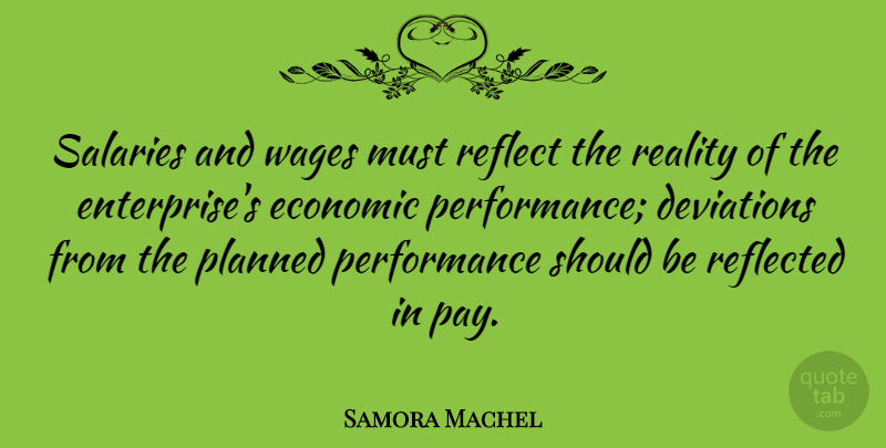 Samora Machel Quote About Reality, Salary, Wages: Salaries And Wages Must Reflect...