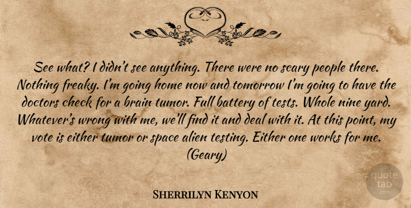 Sherrilyn Kenyon Quote About Home, Doctors, Space: See What I Didnt See...