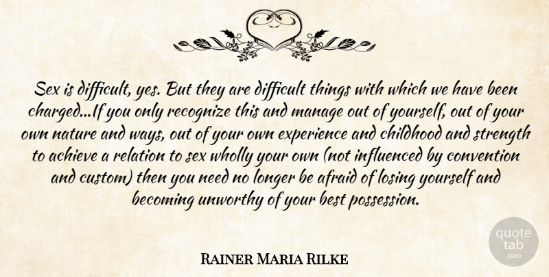 Rainer Maria Rilke Quote About Sex, Childhood, Needs: Sex Is Difficult Yes But...