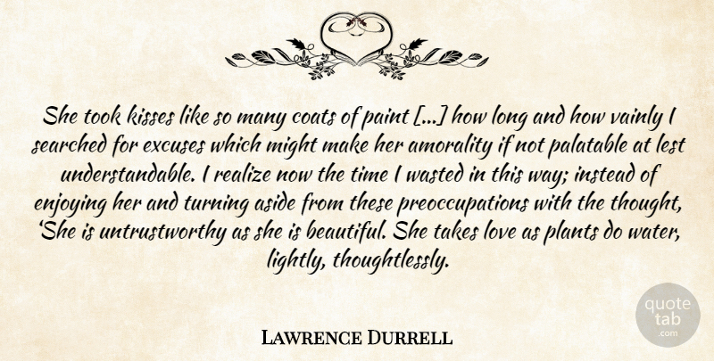 Lawrence Durrell Quote About Beautiful, Kissing, Water: She Took Kisses Like So...