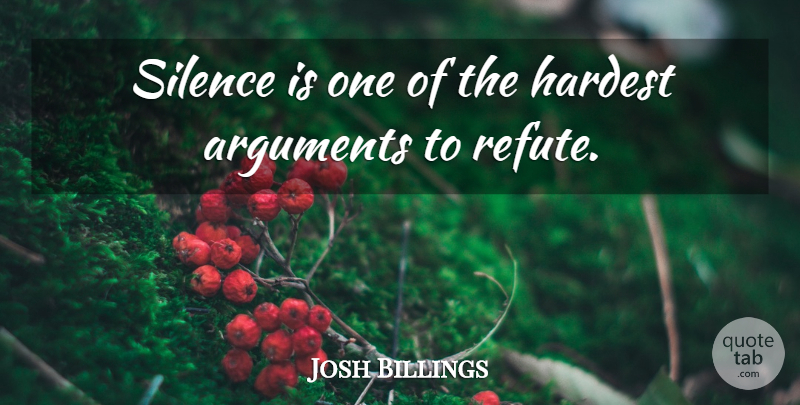 Josh Billings Quote About Communication, Anger, Parenting: Silence Is One Of The...