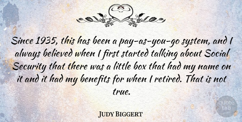 Judy Biggert Quote About Believed, Benefits, Box, Name, Since: Since 1935 This Has Been...
