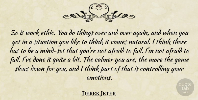 Derek Jeter Quote About Thinking, Games, Work Ethic: So Is Work Ethic You...