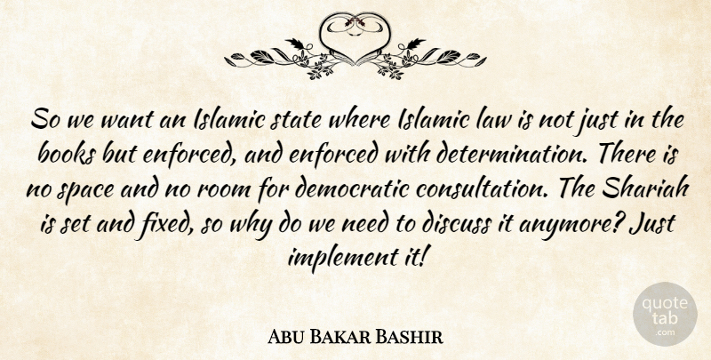 Abu Bakar Bashir Quote About Determination, Book, Islamic: So We Want An Islamic...