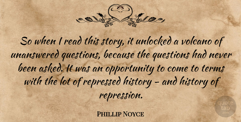 Phillip Noyce Quote About Opportunity, Volcanoes, Stories: So When I Read This...