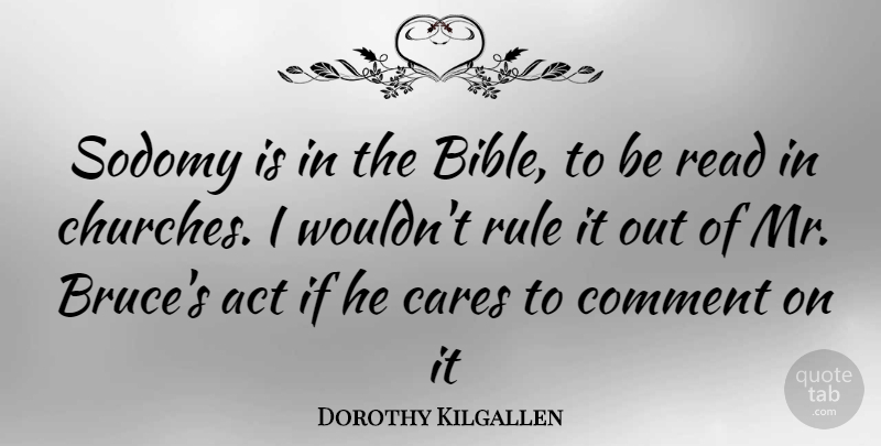Dorothy Kilgallen Quote About Church, Care, Comment: Sodomy Is In The Bible...