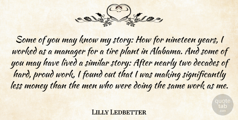 Lilly Ledbetter Quote About Men, Years, Two: Some Of You May Know...