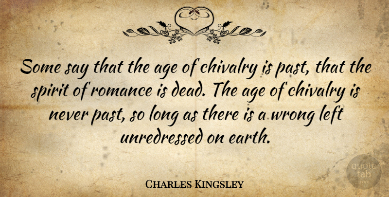 Charles Kingsley Quote About Birthday, Romantic, Past: Some Say That The Age...