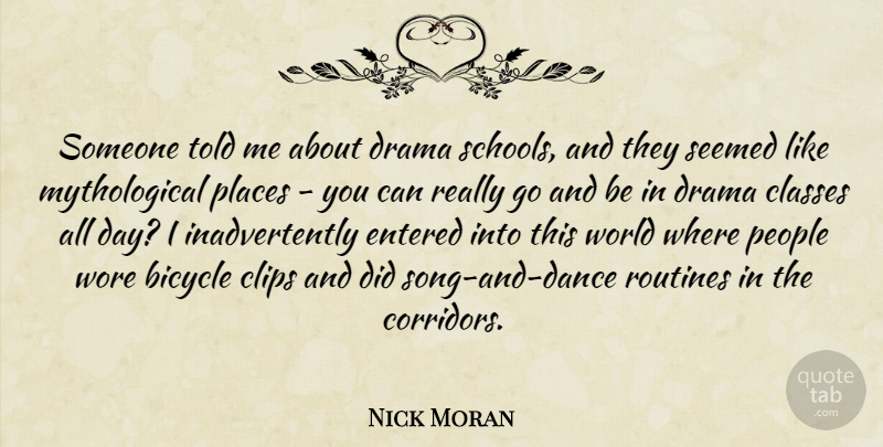 Nick Moran Quote About Song, Drama, School: Someone Told Me About Drama...